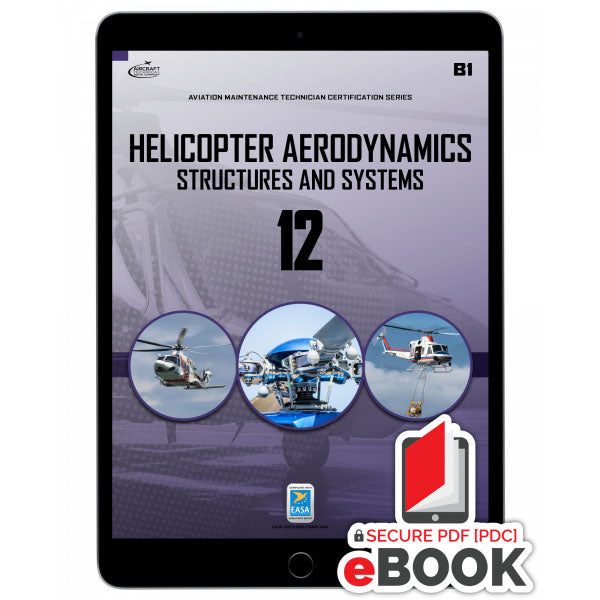 0327-EASA-E Helicopter Aerodynamics Structures And Systems Module 12 B1 e-Book